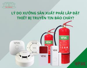 Hệ thống pccc nhà xưởng – Những điều bạn cần biết Hệ thống pccc nhà xưởng – Những điều bạn cần biết