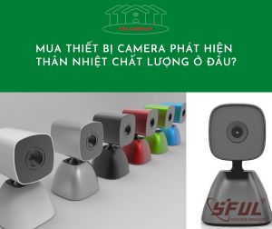 Cung cấp camera phát hiện thân nhiệt - Giải pháp hiện đại cho an ninh và sức khỏe Cung cấp camera phát hiện thân nhiệt - Giải pháp hiện đại cho an ninh và sức khỏe